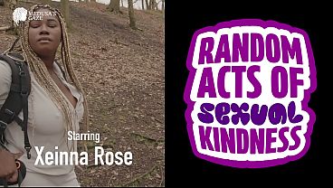 Random Acts Of Sexual Kindness with Xeinna Rose